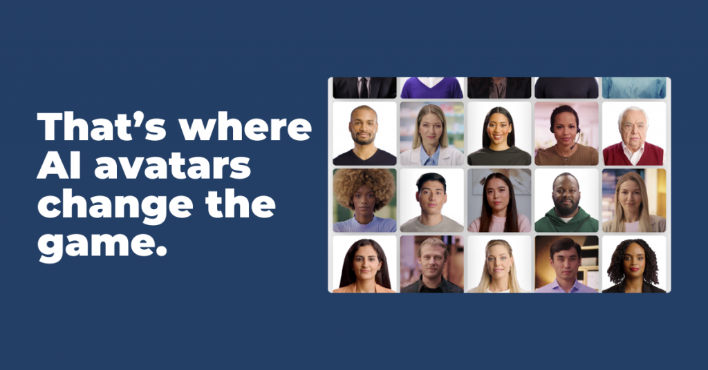 An image showcasing the potential of AI avatars. On a dark blue background, the text "That's where AI avatars change the game" is displayed next to a collage of sixteen headshots of people, representing the variety and human-like quality of AI avatars.