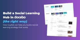 GuyKat blog tile showing Docebo pages and the headline “Build a Social Learning Hub in Docebo (the right way).”