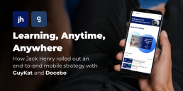 Close-up of a person holding a smartphone showing a learning portal; headline text reads “Learning, Anytime, Anywhere” with logos for Jack Henry and GuyKat, and subtext about rolling out an end-to-end mobile strategy with Docebo.