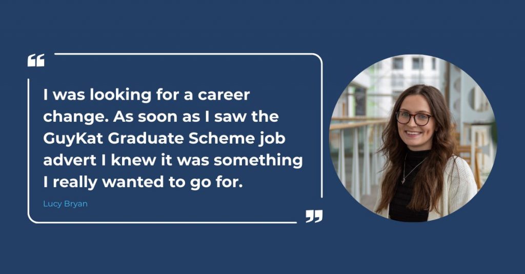 Testimonial graphic on a navy background with a circular portrait of a woman wearing glasses. Large quote reads: “I was looking for a career change. As soon as I saw the GuyKat Graduate Scheme job advert I knew it was something I really wanted to go for.”