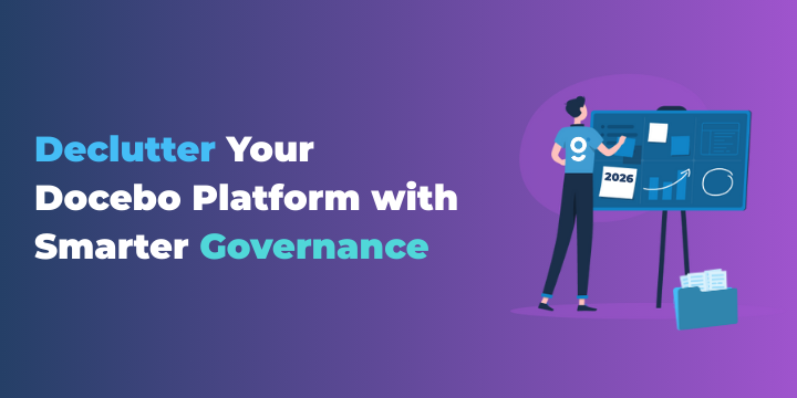 Blog tile with the headline “Declutter Your Docebo Platform with Smarter Governance” and an illustration of a person organising a board with charts and notes.