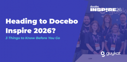 Graphic promoting Docebo Inspire 2026 with text “Heading to Docebo Inspire 2026? 3 Things to Know Before You Go” alongside a photo of the GuyKat team at the event.