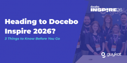 Graphic promoting Docebo Inspire 2026 with text “Heading to Docebo Inspire 2026? 3 Things to Know Before You Go” alongside a photo of the GuyKat team at the event.