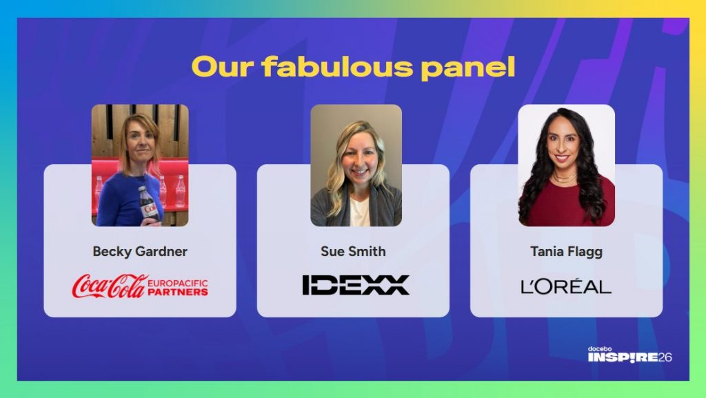 Panel speakers Becky Gardner from Coca-Cola Europacific Partners, Sue Smith from IDEXX, and Tania Flagg from L’Oréal at the Docebo Inspire session.