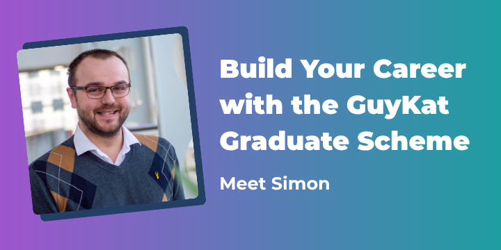 Promotional graphic for the GuyKat Graduate Scheme featuring Simon with the text “Build Your Career with the GuyKat Graduate Scheme – Meet Simon”