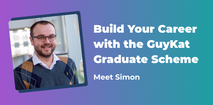 Promotional graphic for the GuyKat Graduate Scheme featuring Simon with the text “Build Your Career with the GuyKat Graduate Scheme – Meet Simon”